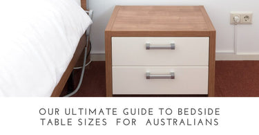 Our Ultimate Guide to Bedside Table Sizes