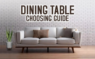 A Dining Table Choosing Guide: How to Pick the Perfect One for Your Home?