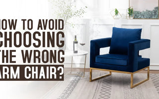How to Avoid Choosing the Wrong Arm Chair?